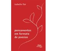 Pensamentos Em Formato De Poesias (ebook)
