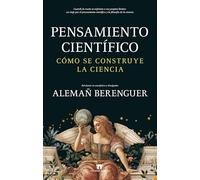 PENSAMIENTO CIENTÍFICO; CÓMO SE CONSTRUYE LA CIENCIA (Divulgación Científica)