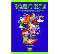 Pensamiento creativo: Actividades estimulantes, ¡increíbles!, para niños de 6 a 12 años: 31 (Herramientas)