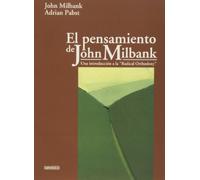 Pensamiento De John Milbank: Una introducción a la "Radical Orthodoxy" (Areópagos)