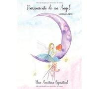 Pensamiento de un Ángel: Una aventura espiritual