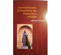 Pensamiento Humanista de Francisco de Vitoria