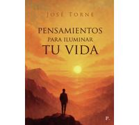 Pensamiento para iluminar tu vida