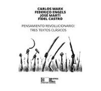 Pensamiento Revolucionario. Tres Textos Clásicos (ebook)