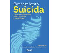 Pensamiento suicida: Pautas de intervención clínica con niños y adolescentes