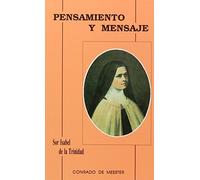 Pensamiento y mensaje. Sor Isabel de la Trinidad (KARMEL)