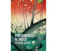 Pensamientos al vuelo | Yoshida Kenko, Justino Rodriguez