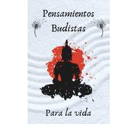 Pensamientos Budistas para la vida - A COLOR: Aprende a vivir en armonía con el entorno
