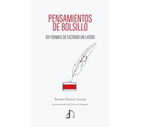 Pensamientos de bolsillo: 101 formas de de escribir un latido