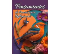 Pensamientos de Santos para Reflexionar: Guía de Reflexiones Diarias para Encontrar Paz Interior y Espiritual.