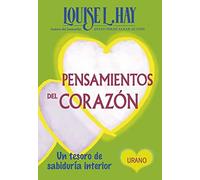 Pensamientos del corazón: Un tesoro de sabiduría interior (Crecimiento personal)
