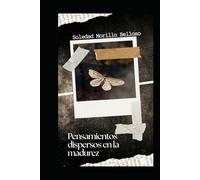 Pensamientos dispersos en la madurez