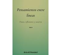 Pensamientos Entre Lineas vol. 4