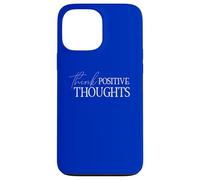 Pensamientos positivos Mentalidad positiva Actitud Optimista Carcasa para iPhone 13 Pro Max