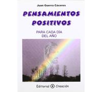 Pensamientos positivos para cada día del año : semillas de amor, paz y sabiduría (SIN COLECCION)