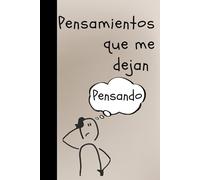Pensamientos que me dejan pensando; Notebook Journal for Deep Thinkers: Funny lined notebook gift for co-workers, friends and family
