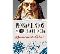 PENSAMIENTOS SOBRE LA CIENCIA: Sabiduría inmortal de un genio