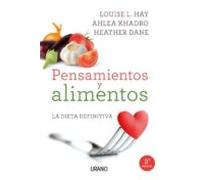 Pensamientos Y Alimentos: La Dieta Definitiva