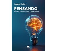 Pensando. Aforismi, riflessioni, haiku e poesie bonsai (Narrativa)