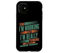 Pensando en el Whisky en el Trabajo | Bebedor de Bourbon Divertido Carcasa para iPhone 11
