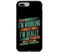 Pensando en el Whisky en el Trabajo | Bebedor de Bourbon Divertido Carcasa para iPhone 7 Plus/8 Plus