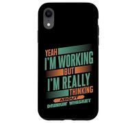 Pensando en el Whisky en el Trabajo | Bebedor de Bourbon Divertido Carcasa para iPhone XR