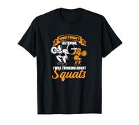 Pensando en las sentadillas Entrenamiento de fuerza para Camiseta