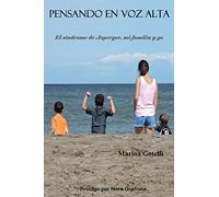 Pensando en voz alta: El sindrome de Asperger y yo