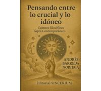 Pensando entre lo crucial y lo idóneo: Cuentos filosóficos Supra Contemporáneos