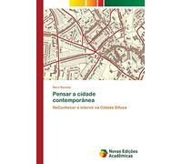 Pensar a cidade contemporânea: ReConhecer e intervir na Cidade Difusa