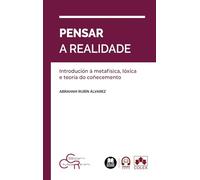 Pensar a realidade. Introdución á metafísica, lóxica e teoría do coñecemento: CENTRO DE CIENCIAS RELIGIOSAS SAN MARTÍN (biblioteca juridica de bolsillo)