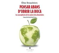 Pensar Abans Dobrir La Boca: Les Consequencies De Les Nostres Tries Al