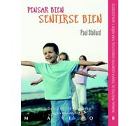 Pensar bien - Sentirse bien. Manual práctico de terapia cognitivo-conductual para niños y adolescentes: 31 (Serendipity Maior)