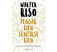 Pensar bien, sentirse bien (Biblioteca Walter Riso)