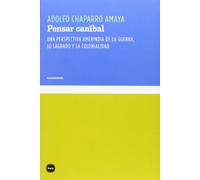 Pensar Caníbal: Una perspectiva amerindia de la guerra (conocimiento)