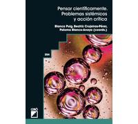 Pensar científicamente. Problemas sistémicos y acción crítica.: 354 (Graó Educación)