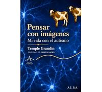 Pensar con imágenes: Mi vida con el autismo (Trayectos Supervivencias)
