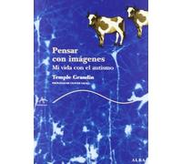 Pensar Con Imagenes (Spanish Edition) by Temple Grandin (2006-09-02)