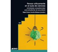 Pensar críticamente en el aula de ciencias: Actividades competenciales para estudiantes de secundaria: 349 (Didáctica /Diseño y desarrollo curricular)