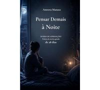 Pensar Demais à Noite: Um Diário Calmante para Dormir Melhor e Encontrar Paz Interior: Exercícios diários de escrita e afirmações positivas para reduzir o estresse e acalmar a mente antes de dormir