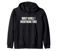 Pensar Demasiado Divertido, Espera Mientras pienso Demasiado en Esto, Overhinking Sudadera con Capucha