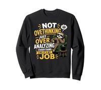 Pensar Demasiado es mi Trabajo Gráfico Divertido Sudadera