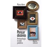 Pensar distinto: Antropología en diez palabras: 6325 (El libro de bolsillo - Ciencias sociales)