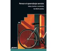 Pensar el aprendizaje servicio: Ideas, teorías y corrientes: 360 (Educación para la ciudadanía)