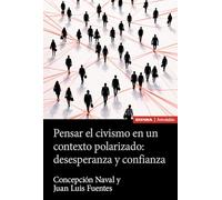 Pensar el civismo en un contexto polarizado: desesperanza y confianza (Astrolabio Educación)