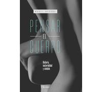 Pensar El Cuerpo; Historia, materialidad y Símbolo (fuera de colección)
