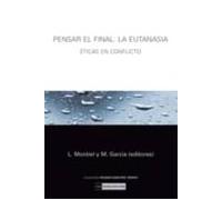 Pensar El Final: La Eutanasia