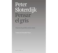 Pensar el gris: Una teoria política dels colors (Els llibres d'Arcàdia)