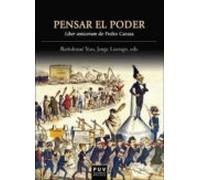 Pensar el poder: Liber amicorum de Pedro Carasa (SIN COLECCION)