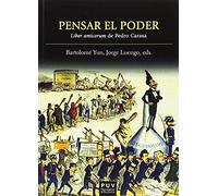 Pensar el poder: Liber amicorum de Pedro Carasa (SIN COLECCION)